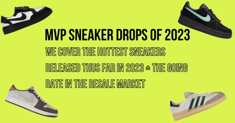 MVP Sneaker Drops of 2023: We Cover The Hottest Sneakers of 2023 Released Thus Far in 2023 and The Going Rate in The Resale Market